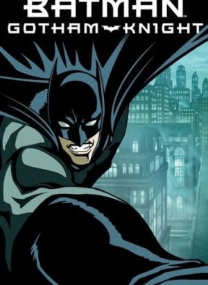 Бэтмен: Рыцарь Готэма